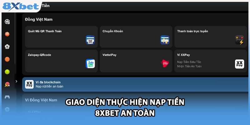 Giao diện thực hiện nạp tiền 8xbet an toàn