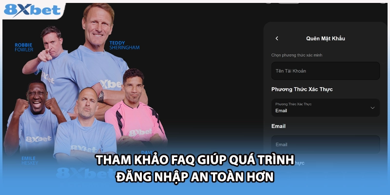 Tham khảo faq giúp quá trình đăng nhập an toàn hơn